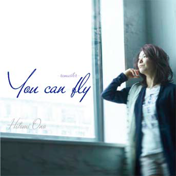 小野ひとみ You can fly -remaster-